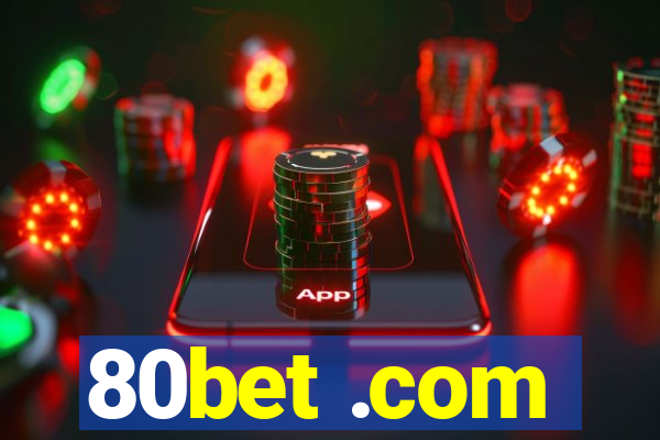 80bet .com